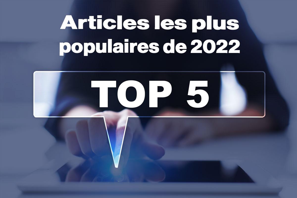 Top 5 des articles les plus populaires de 2022